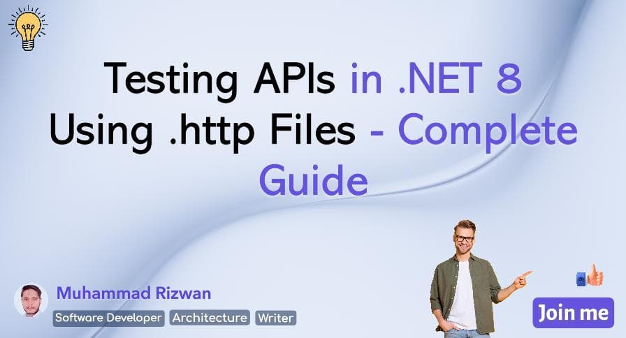 Testing APIs in .NET 8 Using .http Files – A Complete Guide